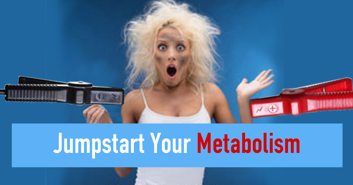 jumpstart your metabolism Upgraded Health
