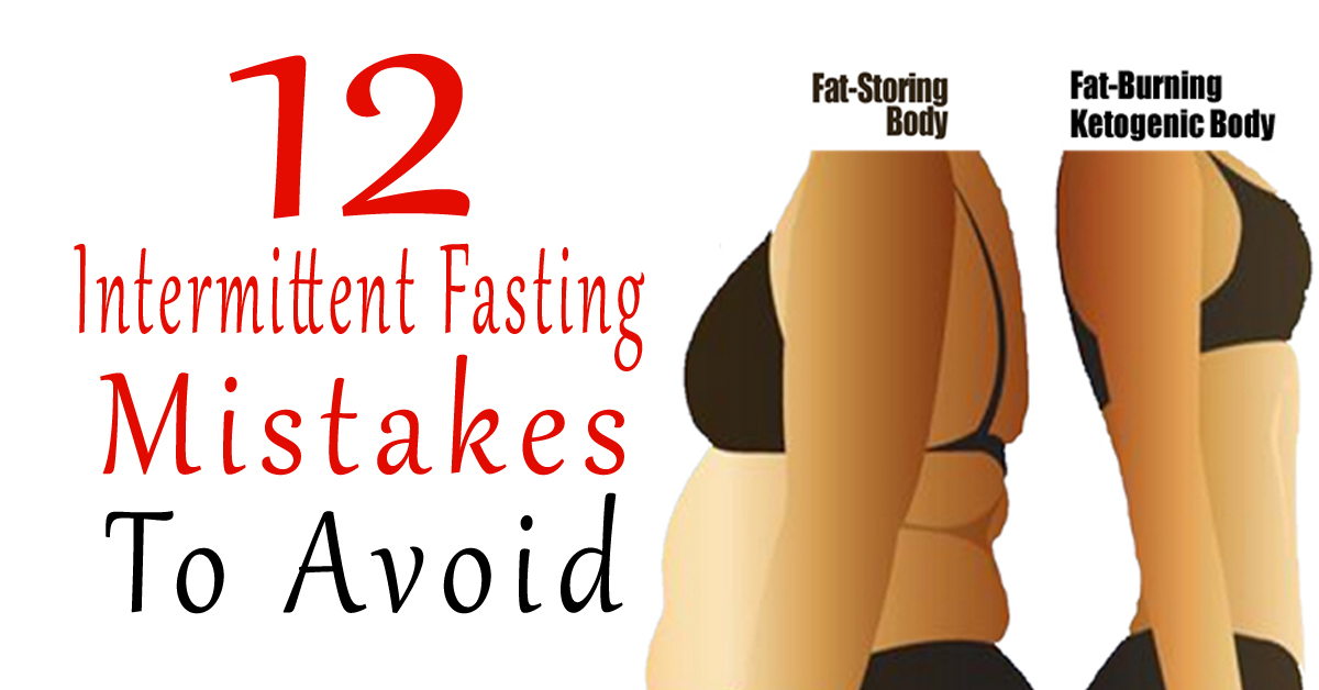 12 Intermittent Fasting Mistakes To Avoid | Upgraded Health