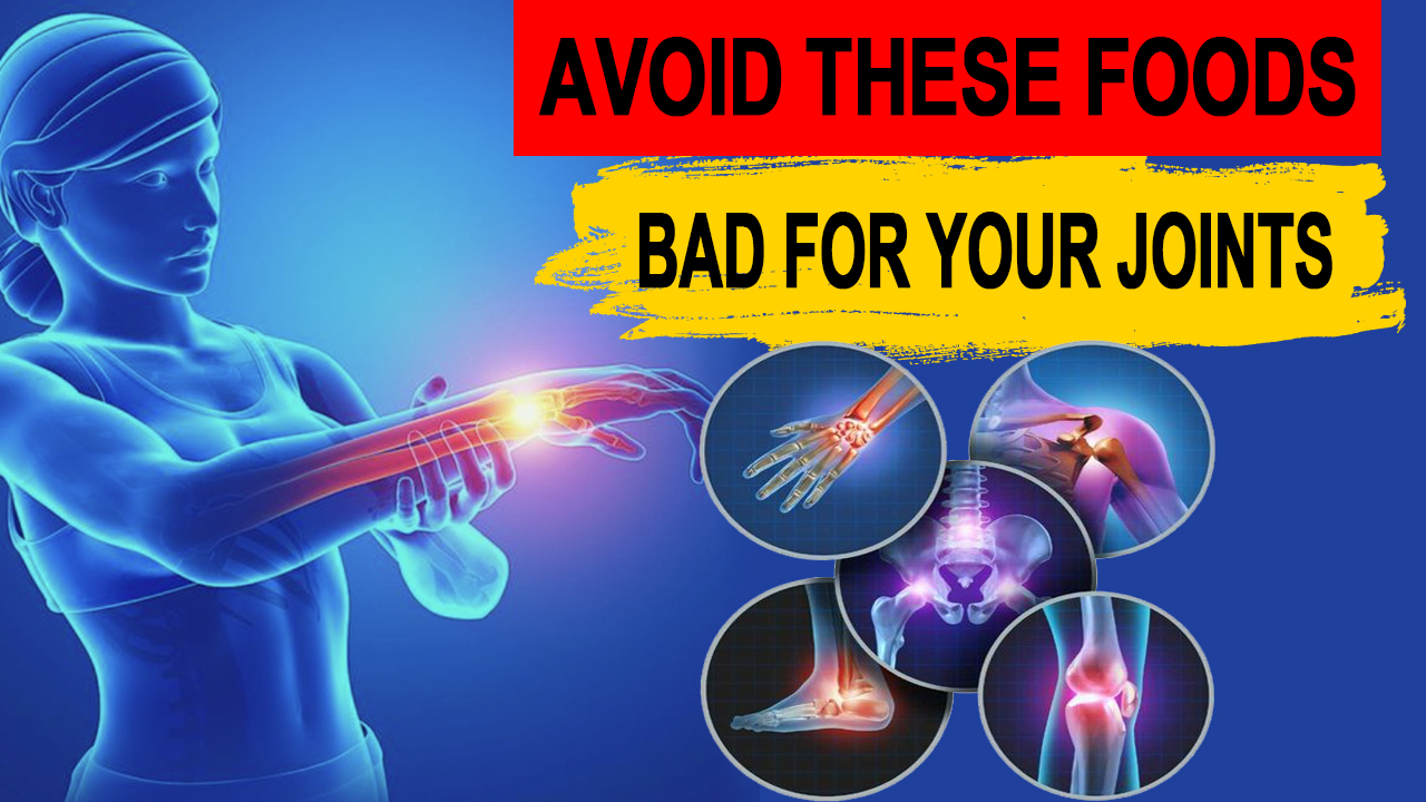 Top Foods to Avoid for Joint Health Eating Right for Pain Relief